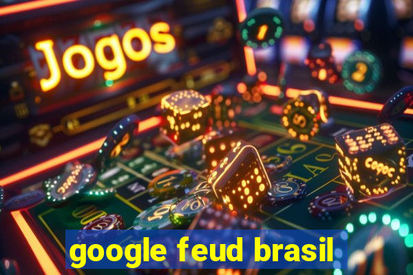 google feud brasil